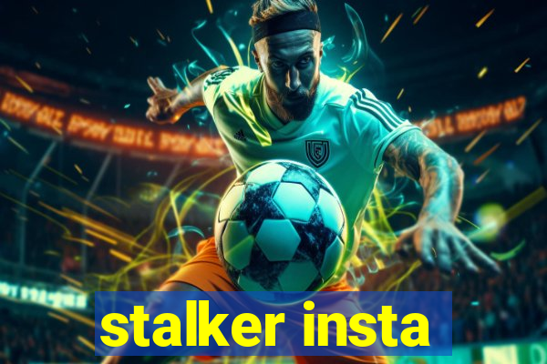 stalker insta